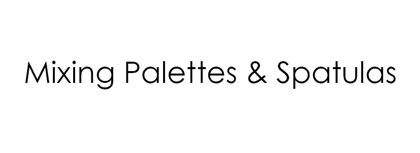Mixing Palettes & Spatula