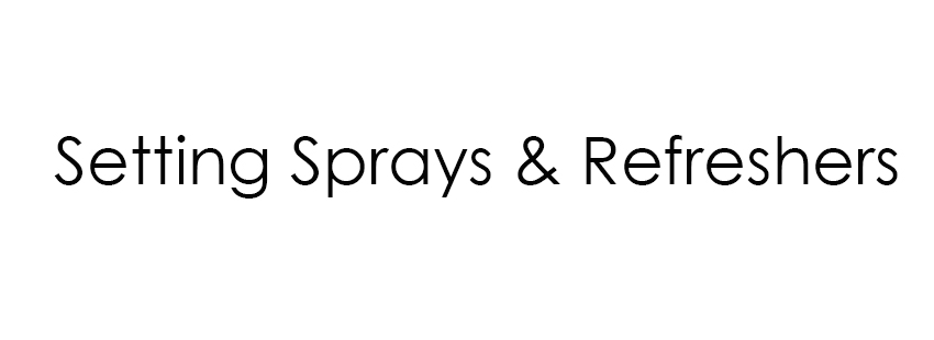 Setting Sprays/Refreshers